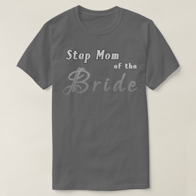 Step Mama of the Bride New StepMother Wedding T-Sh T-Shirt (Design vorne)