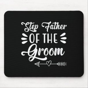 Step Vater der Groom Wedding Party Family Brid Mousepad