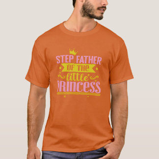 Step Vater der kleinen Prinzessinnen-Freunde T-Shirt