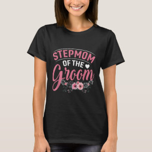 Stepama vom Groom gibt Mama Braut Hochzeitsgarten T-Shirt