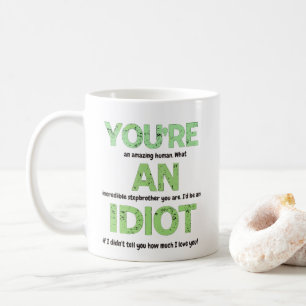Stepbruder, du bist ein Phantastisches menschliche Kaffeetasse