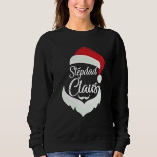 Stepdad Claus Christmas Pajamas Santa Costume Matc Sweatshirt