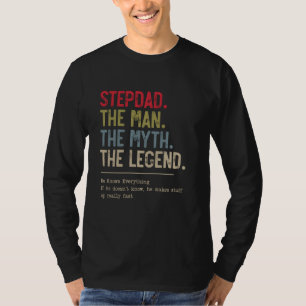 Stepdad der Mann, der Mythos, die Legende, die er T-Shirt