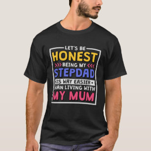 Stepdad ist viel einfacher als mit meinem Mama-Sch T-Shirt