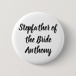 Stepfather of the Bride Black Individuelle Name We Button