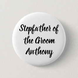Stepfather of the Groom Black Individuelle Name We Button