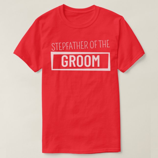 Stepfather of the Groom Wedding Bachelor Party Gro T-Shirt (Design vorne)