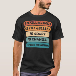 Stephen Hawking Zitat in Leet T-Shirt