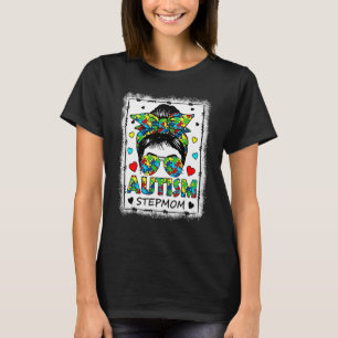 StepMom Autism Awareness Mama Life Messy Bun Mothe T-Shirt