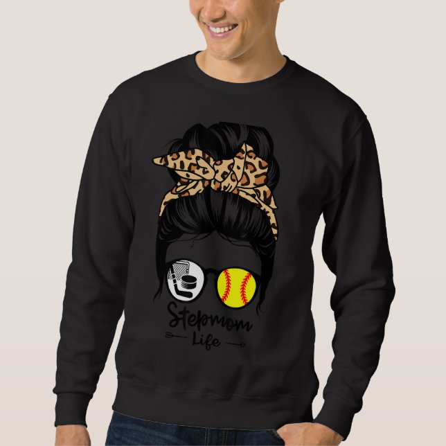 StepMom Life Messy Bun Hair Funny Softball Hockey Sweatshirt (Vorderseite)