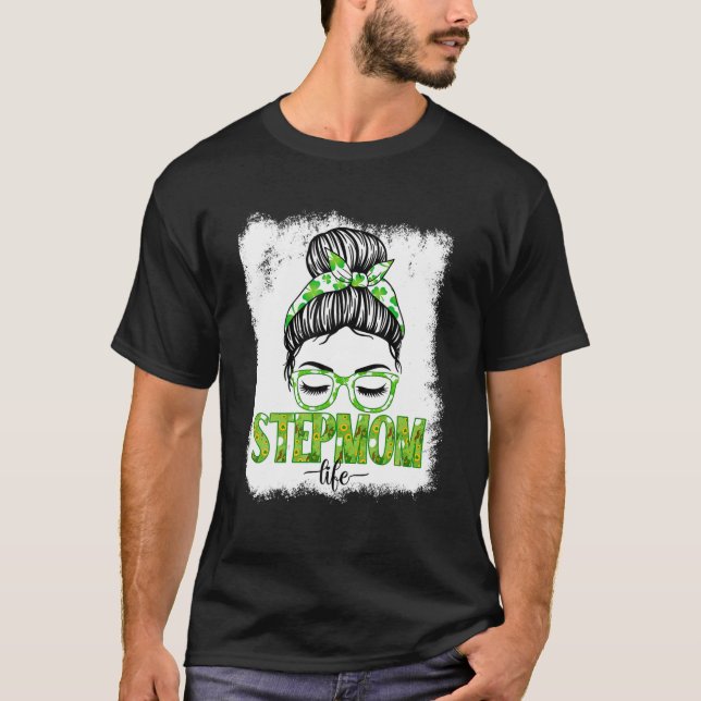 Stepmutter Messy Bun St Patrick's Day Irish Lucky  T-Shirt (Vorderseite)