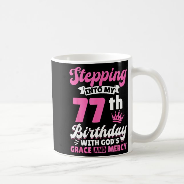 Stepng Into My 77th Birthday With Gods Grace And M Kaffeetasse (Rechts)