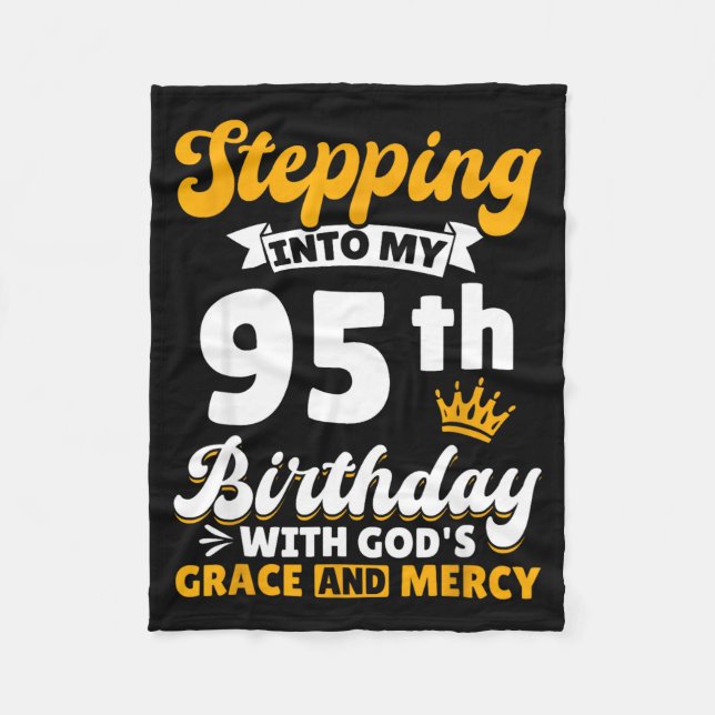 Stepng Into My 95th Birthday With Gods Grace And M Fleecedecke (Vorderseite)
