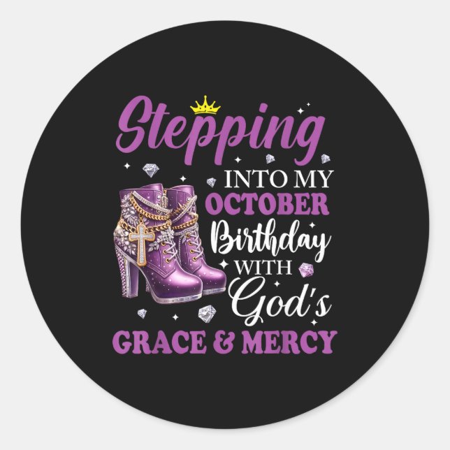Stepng Into My October Birthday With God's Grace & Runder Aufkleber (Vorderseite)