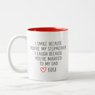 Stepparent, ICH LÄCHTE, WEIL SIE MEIN STEPMOTHER S Zweifarbige Tasse
