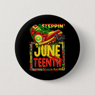 Steppin' Into Juneteenth Ancestors Melanin Afrikan Button