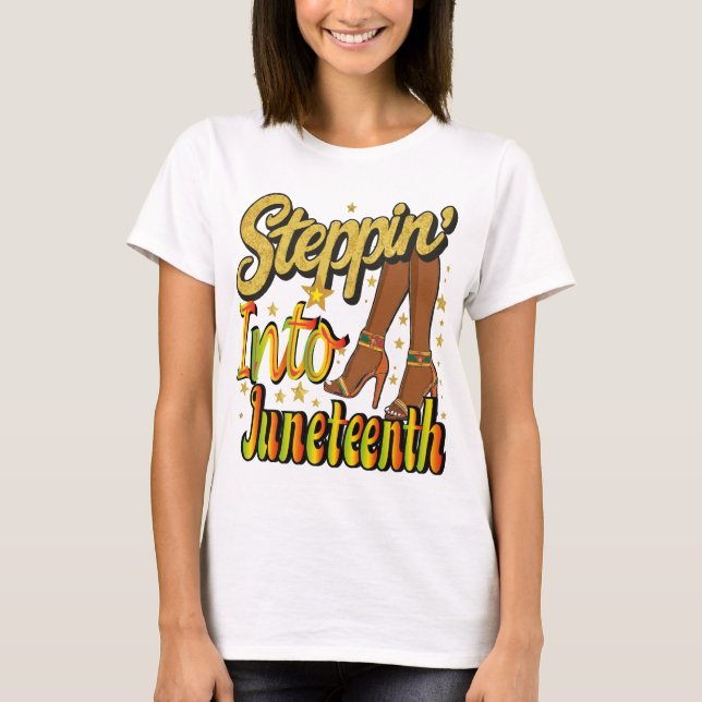 Steppin Into Juneteenth Black History Shoes Womens T-Shirt (Vorderseite)