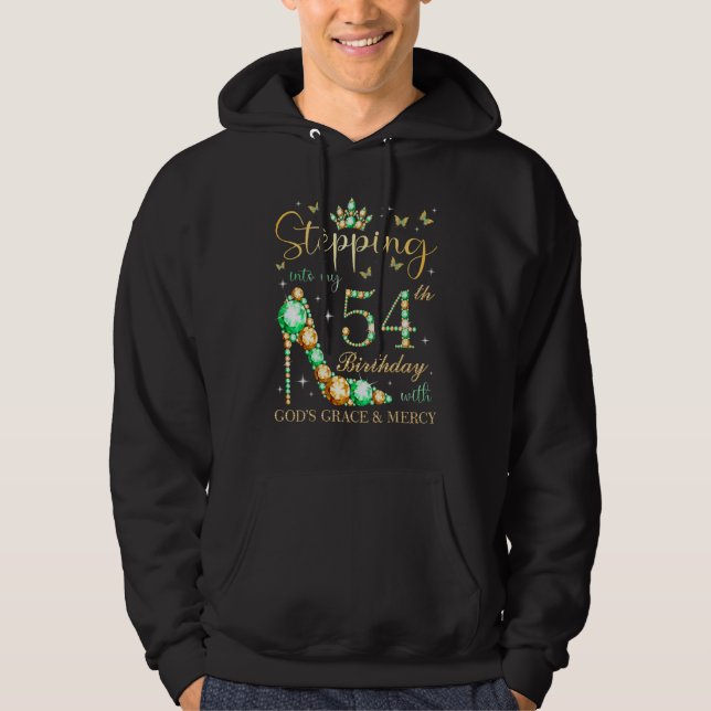 Stepping Into My 54th Birthday With God's Grace &  Hoodie (Vorderseite)