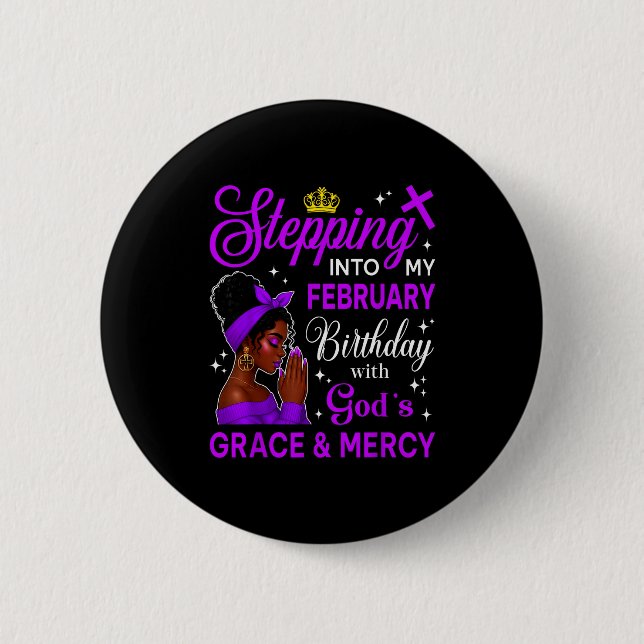 Stepping Into My February Birthday Black Afro Woma Button (Vorderseite)
