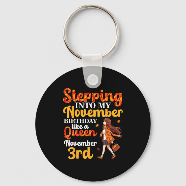Stepping Into My November Birthday Like A Queen No Schlüsselanhänger (Vorderseite)