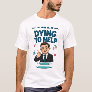STERBEN UM ZU HELFEN — Lustiger Bestatter T-Shirt