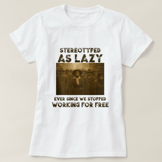 Stereotypisiert als faul T-Shirt (Design vorne)