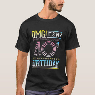 Sterne hören glücklich mich 40 Jahre alt OMG sein  T-Shirt