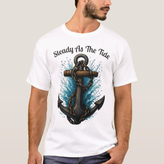 Stetig wie das Gezeitenanker-Nautik-T-Shirt-Design T-Shirt
