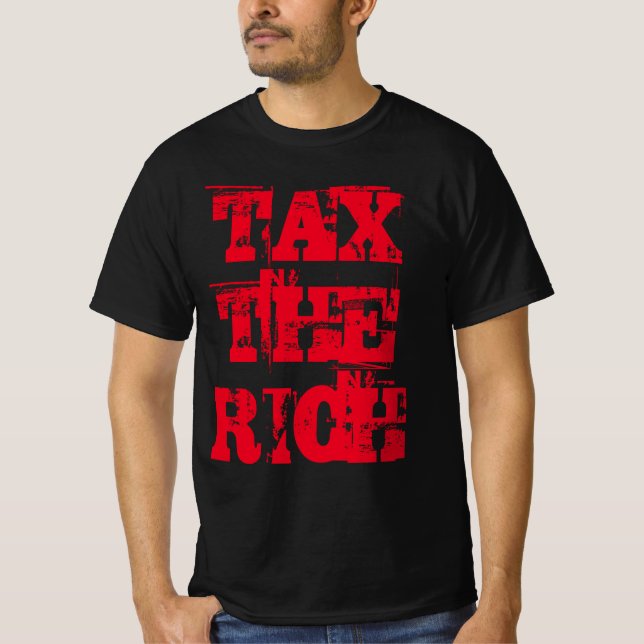 STEUER DER REICHEN Geweckt sozialistische Progress T-Shirt (Vorderseite)