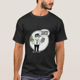 Steuerexperten-Lebensessentials – Professionelle F T-Shirt