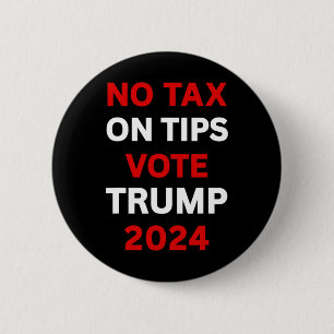 Steuern auf Tipps Abstimmung Trump 2024: Amerika z Button