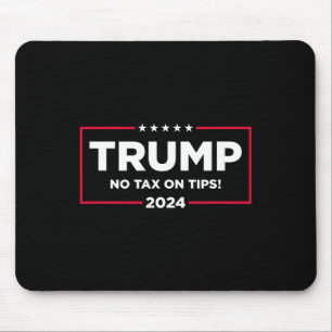 Steuern auf Tipps Abstimmung Trump 2024 bringt Ame Mousepad