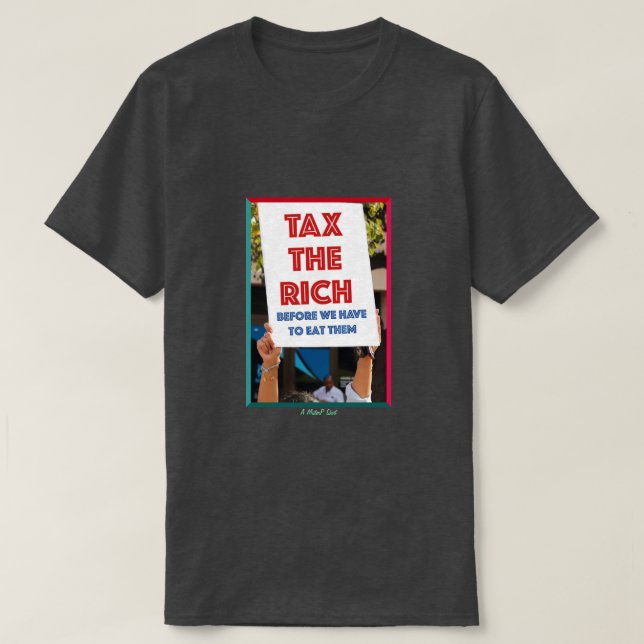 Steuern der Reichen - Ein MisterP-Shirt T-Shirt (Design vorne)