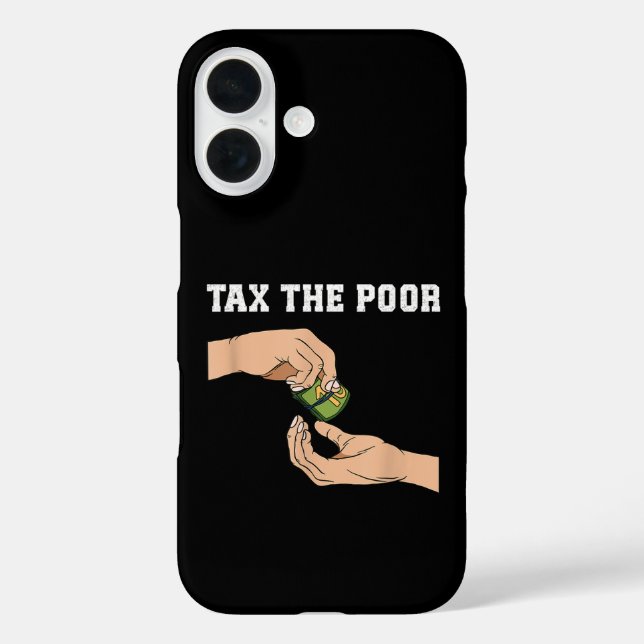 Steuern Die Armen iPhone 16 Hülle (Rückseite)