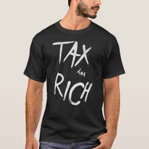 Steuern Die politische Mode des reichen AOC T-Shirt