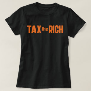 Steuern für Reiche T-Shirt