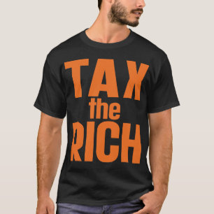 Steuern für Reiche T-Shirt