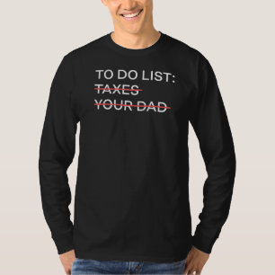 Steuern, um Ihren Vater Sarcasm Accountant Sayin a T-Shirt