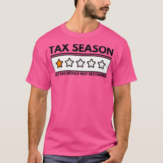 Steuersaison sehr schlecht würde nicht empfehlen 6 T-Shirt