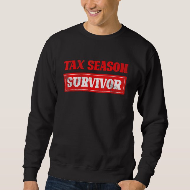Steuersaison Überlebender Steuererklärung Funny CP Sweatshirt (Vorderseite)