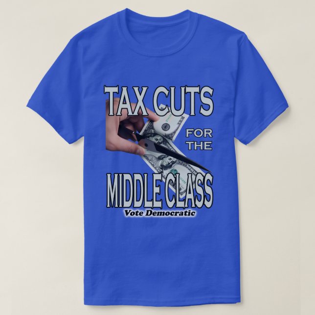 Steuersenkungen für die Mittelklasse T-Shirt (Design vorne)