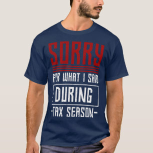 Steuerzahler Geschenksteuer Saison Lustige Steuern T-Shirt