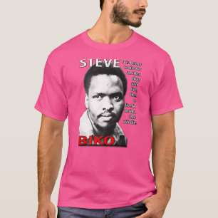 Steve Biko Es ist besser, für eine Idee Die T-Shirt