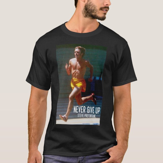 Steve Prefontaine Quote T-Shirt (Vorderseite)
