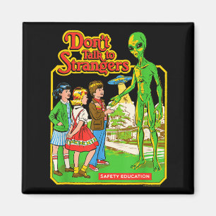 Steven Rhodes Sprich Nicht Mit Fremden Alien Retro Magnet