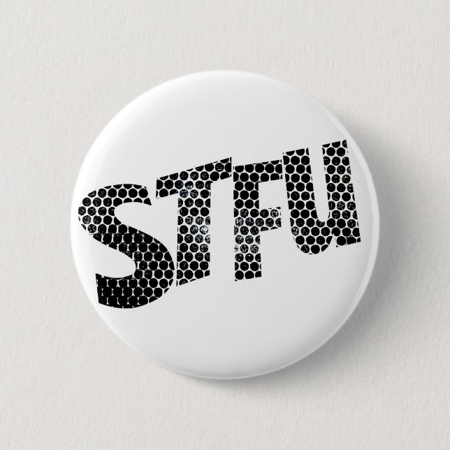 STFU funny badge (Devant)