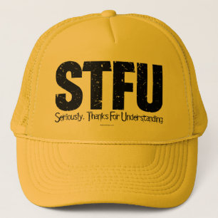 STFU: Im Ernst danke für Verständnis Truckerkappe