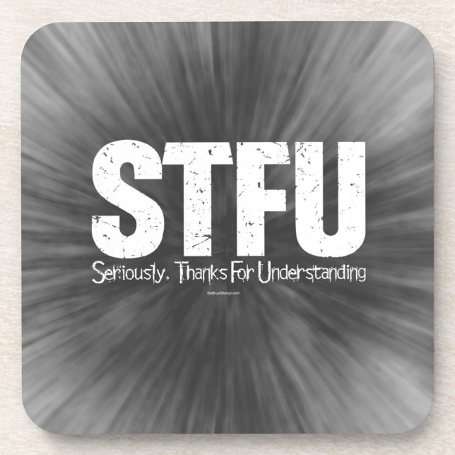 STFU: Seriously, Thanks For Understanding Getränkeuntersetzer (Vorderseite)