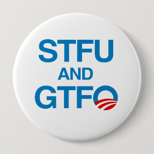 STFU UND GTFO BUTTON