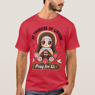 Stherese von Lisieu Bitte für uns Katholische Rose T-Shirt